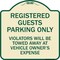 Signmission Registered Guest Parking Only Violators Will Be Towed Away at Vehicle Owners Expense, TG-1818-23228 A-DES-TG-1818-23228 - alternate 1
